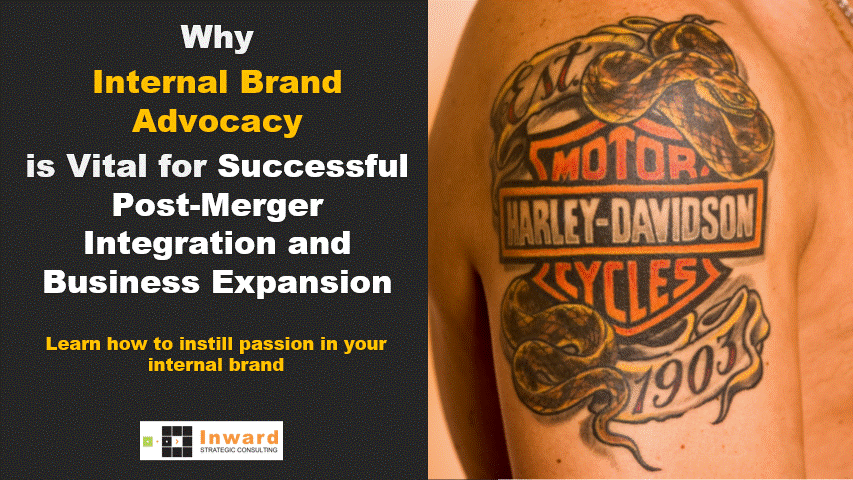 Why Internal Brand Advocacy is Vital for Successful Post-Merger Integration and Business Expansion