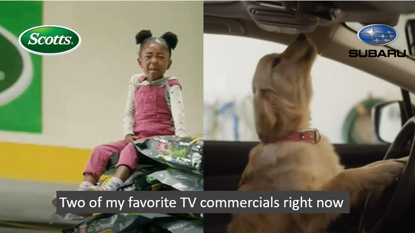 Two of my favorite current TV ad campaigns